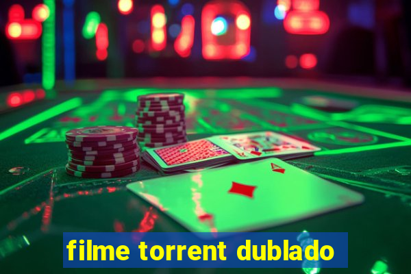 filme torrent dublado